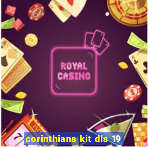 corinthians kit dls 19